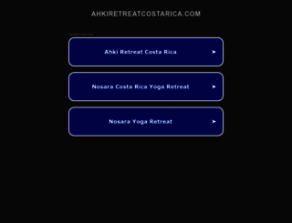 ahkiretreatcostarica.com screenshot