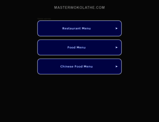 masterwokolathe.com screenshot