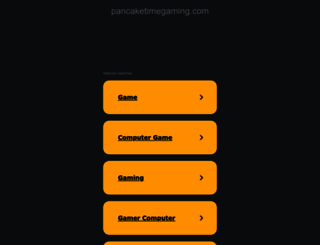 pancaketimegaming.com screenshot