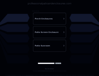 professionalpatioandenclosures.com screenshot