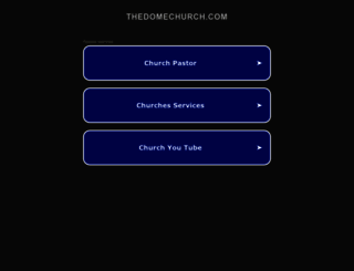 thedomechurch.com screenshot