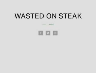 wastedonsteak.com screenshot