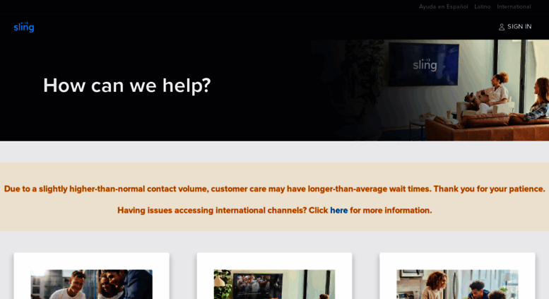 Access help.sling.com. SLING TV Help Center